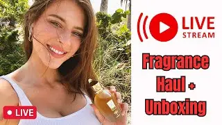 NEW FRAGRANCE HAUL & UNBOXING LIVESTREAM