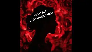 What is a Romance Scam? (Scam Explained)