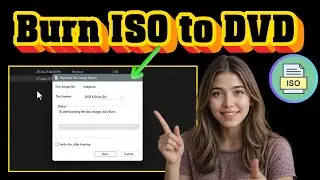 How To Burn An ISO File To DVD | Step-by-Step Guide (2025)