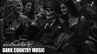 Born With a Debt to Pay️🎵 Dark Country Playlist of the best songs of January