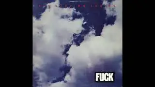 The Leaving Trains &ndash; Fuck