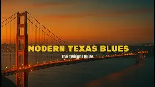 Modern Texas Blues Guitar Album | Soulful & Authentic Blues Sound &ndash; The Twilight Blues Sessions