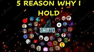 FIVE REASONS OF WHY I HOLD SHIRYO! (UPDATED)