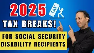 2025 TAX TIPS for Social Security Disability Recipients: Maximize Your Refund