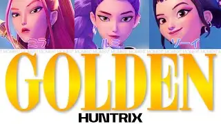 Golden﹣HUNTRIX(HUNTR/X／헌트릭스)【かなるび/パート割り/パート分け/和訳/日本語訳/日本語字幕】