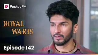 Episode 142 | Royal Waris | Pocket FM