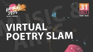 KEMBALI 2020 MUSIC & ARTS | VIRTUAL POETRY SLAM
