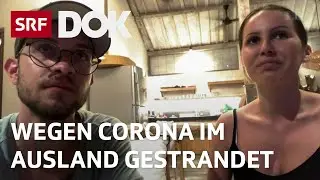 Coronakrise – Gestrandete Schweizerinnen und Schweizer im Ausland | Reportage | SRF DOK