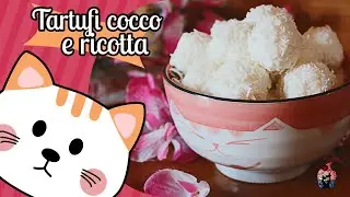 Tartufi COCCO e RICOTTA senza cottura - #BohemyCake