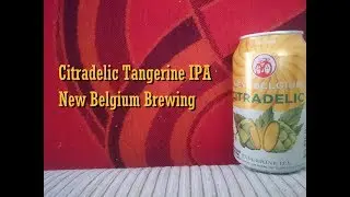 Citradelic, New Belgium Brewing (Review 009)