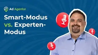 Google Ads Smart vs Expertenmodus: Mehr Leads, weniger Streuverlust