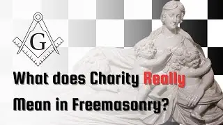 What does Charity Really Mean in Freemasonry?