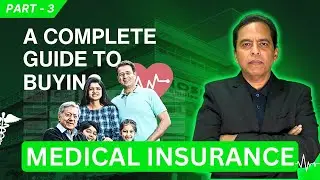 Medical Insurance Guide 2024 | Must See This Before Buying A Medical Insurance Policy | Part-3