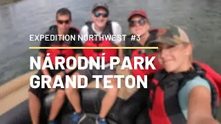 2 dny v Grand Teton - Expedition Northwest #3 | Work and Travel