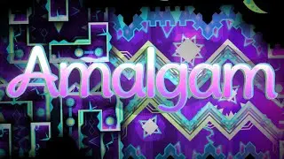 Amalgam 100% (Extreme Demon Alphabet #1) by XLSpiral | Geometry Dash 2.2