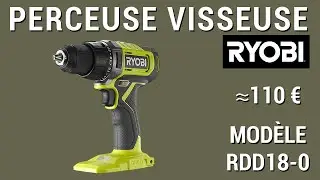 Test Perceuse-visseuse sans fil 18V RDD18-0 RYOBI (avis)