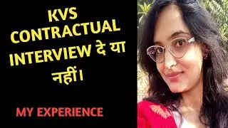 KVS CONTRACTUAL INTERVIEW | MY EXPERIENCE |