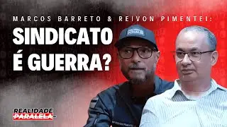 MARCOS BARRETO (APLB) & REIVON PIMENTEL (POLICIAL PENAL) - Realidade Paralela Podcast #027