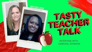 🍎TASTY TEACHER TALK | LaMesha Johnson🍏 (Supporting Emphatic & Sensitive Children)