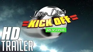 DINO DINI'S KICK OFF REVIVAL - Gameplay Trailer (PS4)