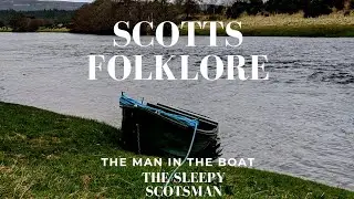 Scottish Coastal Folklore: The Man in the Boat | Sleepy Scotsman's Relaxing Reading