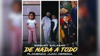 Sisquet Salazar - De Nada A Todo 