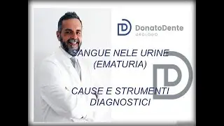 LE RACCOMANDAZIONI DELL’UROLOGO: SANGUE NELLE URINE, CAUSE E STRUMENTI DIAGNOSTICI