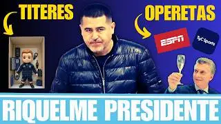Toda la verdad de RIQUELME Presidente de BOCA | Sus errores y las operetas en contra