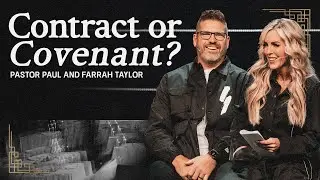 Contract or Covenant? | Thrive in Marriage | Pastors Paul & Farrah Taylor