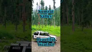 Beautiful Weather at Kumrat Valley #pakistantourism #kumratvalley #travelvlog #explorepakistan