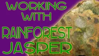 Working With Rainforest Jasper, Freeform Cabochon Demonstration #lapidaryartist #gems #rockhounding
