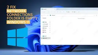 Network Connections Folder Is Empty in Windows 11/10? Here&rsquo;s How to Fix It!