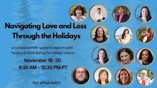 Carrying Love & Loss in One Breath, (Day 1)-  Navigating Grief Through the Holidays