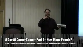A Day at CareerCamp - Part 6  - How many people?