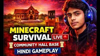 Minecraft Survival LIVE 🔴 | Community Hall Base 🏛️ | Pure Survival Gameplay Hindi