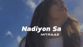 Nadiyo sa lofi || Mitraaz ||