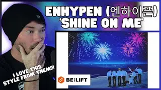 Metal Vocalist First Time Reaction - ENHYPEN (엔하이픈) 'Shine On Me' Official MV