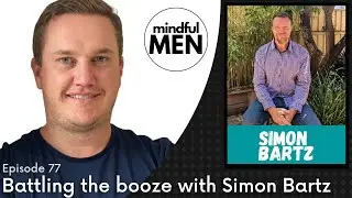 Battling the booze with Simon Bartz