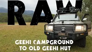 Geehi Flats Campground to Old Geehi Hut | Start to Finish | 100 Series Landcruiser