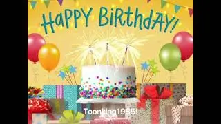 My Birthday Message to Toonking1985