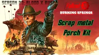 Fallout 76 | Season 23: Blood x Rust | Scrap metal Porch Kit | Rewards Location |