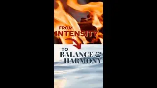Find Balance & Harmony even in Periods of Intense Energy