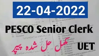 Today PESCO Senior Clerk Solved Paper 22 4 2022||UET Senior Clerk PESCO Solved Paper 22 April 2022