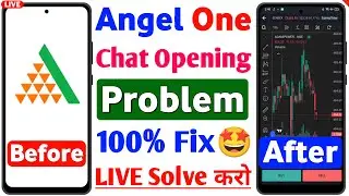 Angel One Chart Opening Problem ? Angel One Me Chart Nahi Khul Raha Hai Hai | Angel One Open Problem