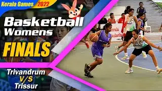 BASKETBALL WOMEN' FINAL| KERALA GAMES 2022 I TRIVANDRUM VS THRISSUR | FULL MATCH