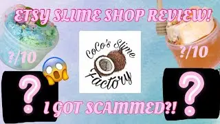 I GOT SCAMMED!!😱 (CocosSlimeFactory Etsy slime shop review)
