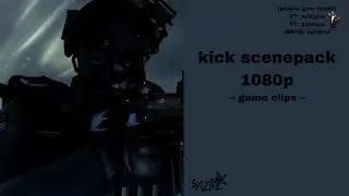 Kick scenepack 1080p #codghosts