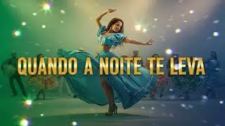 Quando a Noite Te Leva