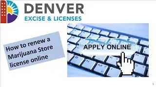 Renewal Marijuana Store  Business Application Online with Denver Excise and Licenses