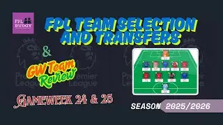 FPL TEAM SELECTION | GAMEWEEK 25 | FPL 2025/2026 | FPL TIPS & TRICKS | FANTASY PREMIER LEAGUE |